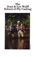 The Lee and Joan Wulff<br>School of Fly Casting from W. W. Doak The Lee and Joan Wulff<br>School of Fly Casting from W. W. Doak